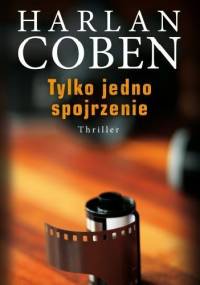 Tylko jedno spojrzenie - Harlan Coben