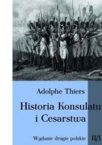 Historia Konsulatu i Cesarstwa tom II cz. 1 - Louis Adolphe Thiers