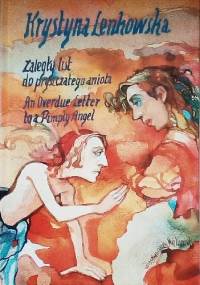 Zaległy list do pryszczatego anioła. An Overdue Letter to a Pimply Angel - Krystyna Lenkowska