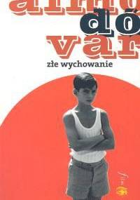 Złe wychowanie - Pedro Almodovar