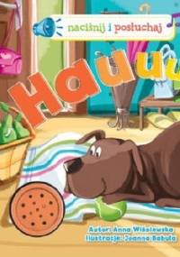 Hauuuu. Naciśnij i posłuchaj - Anna Wiśniewska