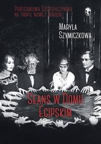 Seans w Domu Egipskim