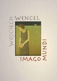 Imago Mundi - Wojciech Wencel