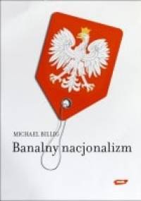 Banalny nacjonalizm - Michael Billig