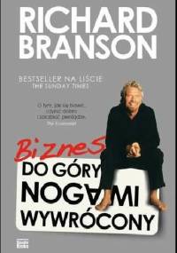 Biznes do góry nogami wywrócony - Richard Branson