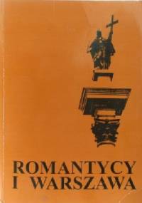 Romantycy i Warszawa - praca zbiorowa
