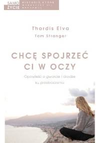 Chcę spojrzeć ci w oczy - Tom Stranger, Thordis Elva