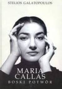 Maria Callas. Boski potwór - Stelios Galatopulos