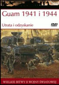Guam 1941 i 1944 Utrata i odzyskanie - Gordon L. Rottman