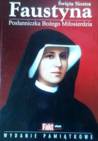 Święta Siostra Faustyna. Posłanniczka Bożego Miłosierdzia - Ludmiła Grygiel