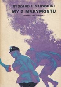 My z Marymontu - Ryszard Liskowacki