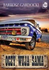 Oczy Wuja Sama - Bartosz Gardocki