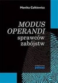 Modus operandi sprawców zabójstw - Monika Całkiewicz