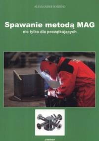 Spawanie metodą MAG nie tylko dla początkujących - Aleksander Sosiński