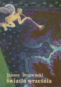 Światło września - Janusz Drzewucki