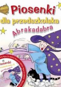 Piosenki dla przedszkolaka 6. Abrakadabra - Danuta Zawadzka