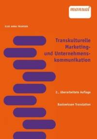 Transkulturelle Marketing- und Unternehmenskommunikation - Elke Anna Framson