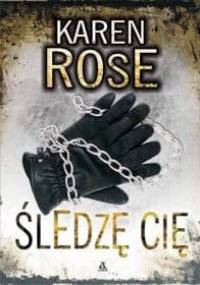 Śledzę Cię - Karen Rose