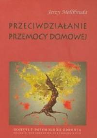 Przeciwdziałanie przemocy domowej - Jerzy Mellibruda