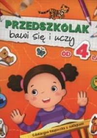 Przedszkolak bawi się i uczy od 4 lat - Agnieszka Bator