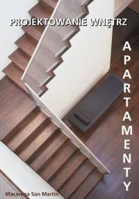 Apartamenty. Projektowanie wnętrz - Macarena San Martin