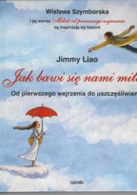 Jak bawi się nami miłość - Jimmy Liao