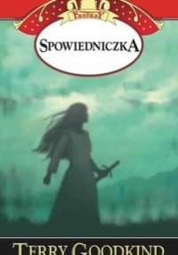 Spowiedniczka - Terry Goodkind