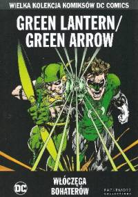 Green Lantern/Green Arrow: Włóczęga Bohaterów - Dennis O'Neil, Neal Adams