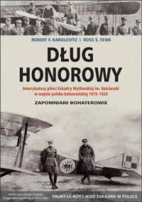 Dług honorowy - Ross S. Fenn, Robert F. Karolevitz