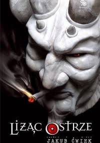 Liżąc ostrze - Jakub Ćwiek