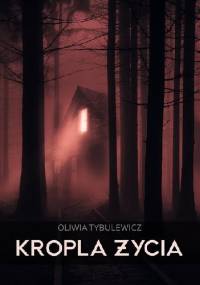 Kropla Życia - Oliwia Tybulewicz