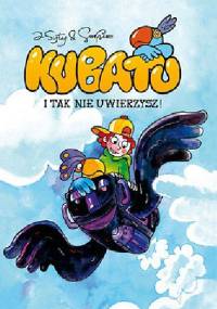 Kubatu. I tak nie uwierzysz! - Przemysław Surmy, Jakub Syty