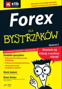 FOREX dla bystrzaków. Wydanie II - Mark Galant, Brian Dolan