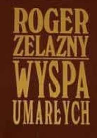 Wyspa umarłych - Roger Zelazny