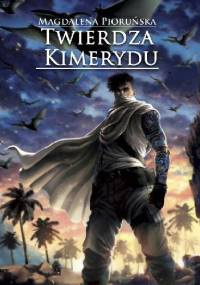 Twierdza Kimerydu - Magdalena Pioruńska