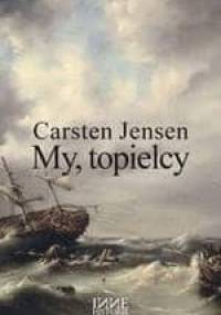 My, topielcy - Carsten Jensen