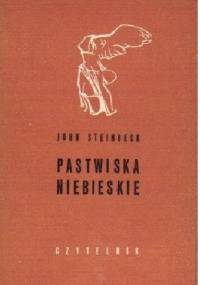 Pastwiska niebieskie - John Steinbeck