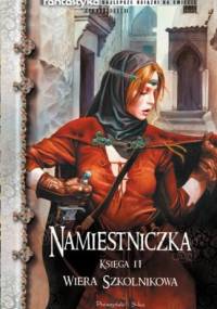 Namiestniczka. Księga II - Wiera Szkolnikowa