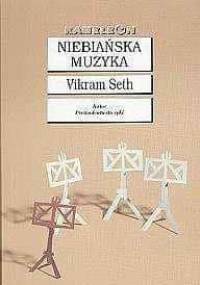 Niebiańska muzyka - Vikram Seth