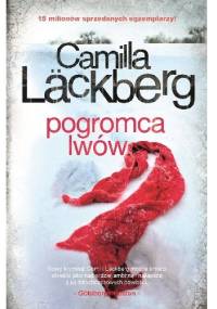 Pogromca lwów - Camilla Läckberg
