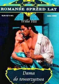 Dama do towarzystwa - Willa Hix