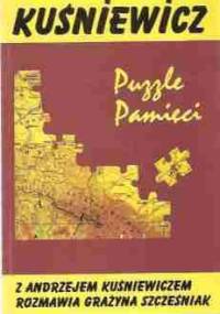 Puzzle pamięci - Andrzej Kuśniewicz