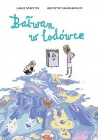 Bałwan w lodówce - Krzysztof Gawronkiewicz, Łukasz Gorczyca