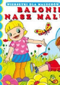 Baloniku nasz malutki. Wierszyki dla maluchów - Emilia Pruchnicka