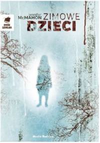 Zimowe dzieci - Jennifer McMahon