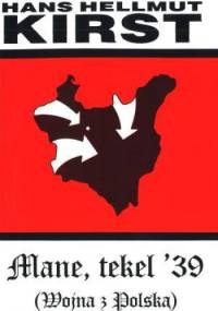 Mane, tekel ’39 (Wojna z Polską) - Hans Hellmut Kirst
