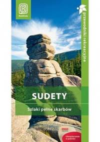Sudety. Szlaki pełne skarbów. Przewodnik rekreacyjny - praca zbiorowa