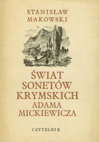 Świat "Sonetów krymskich" Adama Mickiewicza - Stanisław Makowski
