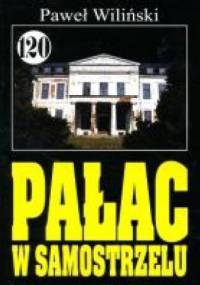 Pałac w Samostrzelu - Paweł Wiliński