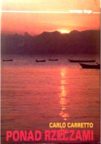 Ponad rzeczami - Carlo Carretto